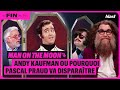 MAN ON THE MOON : ANDY KAUFMAN OU POURQUOI PASCAL PRAUD VA DISPARAÎTRE