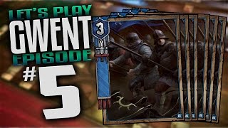 Gwent Gameplay - Ep 5 - Poor Infantry Deck Northern Realms (Lets Play Gwent Gameplay Closed Beta)