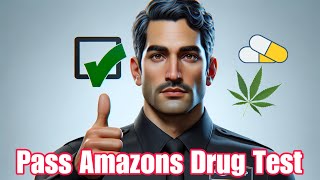 Why Does Amazon Drug Test Their Employees: How to Pass it!