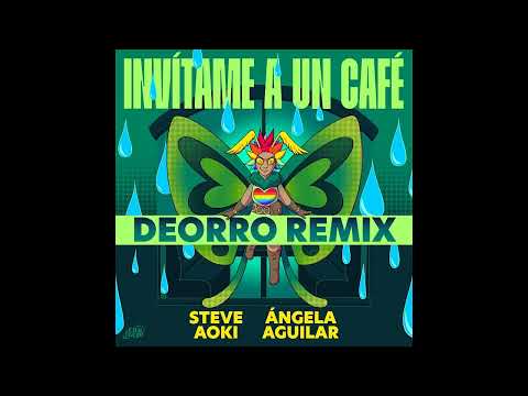 Steve Aoki & Ángela Aguilar - Invítame A Un Café (Steve Aoki & Deorro Remix)