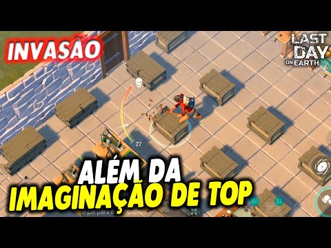 ALÉM DA IMAGINAÇÃO DE TOP NA INVASÃO - Last Day On Earth