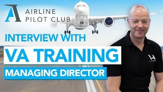Should you start your Pilot training! - APC & Anthony Petteford, VA airline Training