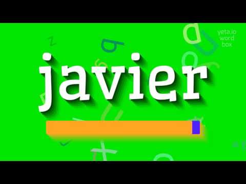 How to say "javier"! (High Quality Voices)