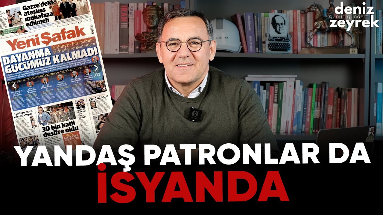 Deniz Zeyrek | YANDAŞ PATRONLAR DA İSYANDA #denizzeyrek