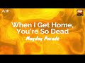 When I Get Home, You're So Dead (lyrics) - Mayday Parade