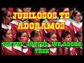 Jubilosos Te Adoramos / Joyful, Joyful, We Adore Thee