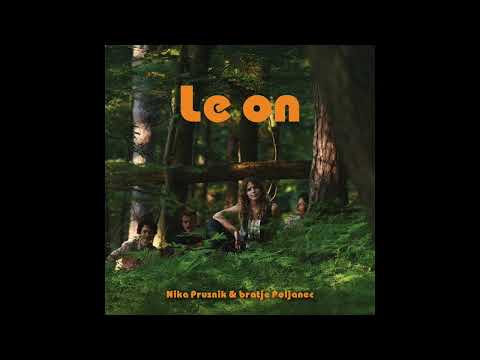 Nika Prusnik & bratje Poljanec: Le on