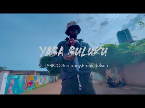 Dj Tarico & Burnaboy - Yaba Buluku (Remix)[Official video] (feat. Preck & Nelson Tivane)