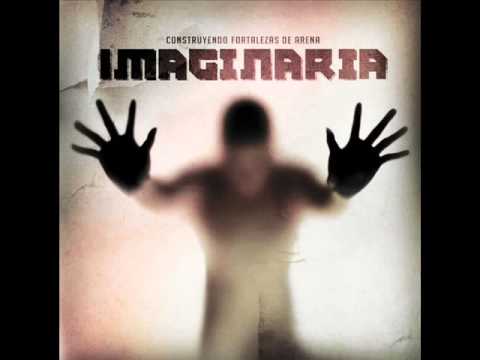 Imaginaria - Construyendo Fortalezas de Arena - FULL ALBUM - 2011
