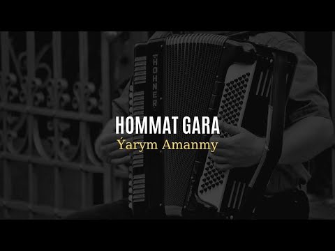 Hommat Gara - Yarym Amanmy ( Saltyklar ) Turkmen Halk aydym | Music video