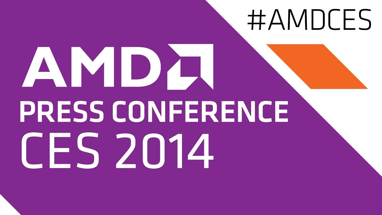 AMD CES 2014 Press Conference Webcast Replay - YouTube