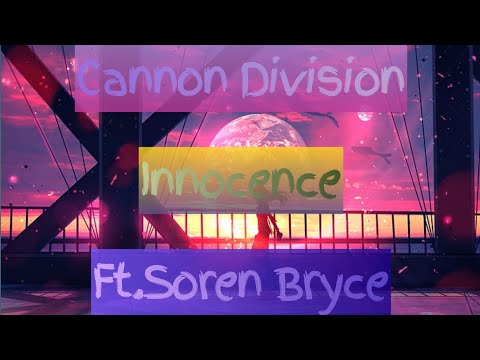 Cannon Division - Innocence [FT.Soren Bryce Lyrics]
