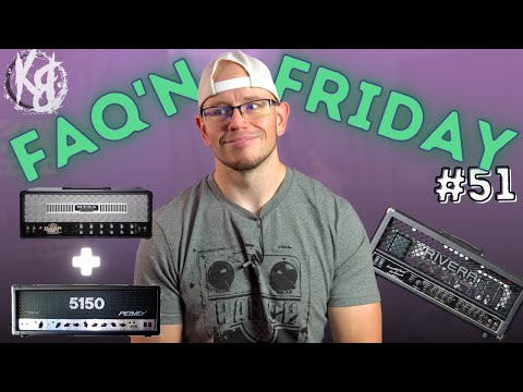 FAQ'N  Friday #51 | How Do I Afford All This Gear, Amps To Pair In Stereo, Rivera Amps For Metal?
