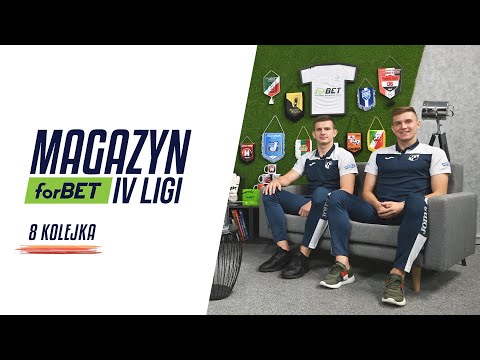 Magazyn forBET IV Ligi - 8 kolejka