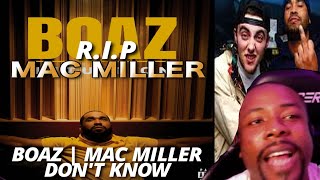 R.I.P MAC!!! BOAZ | MAC MILLER - DON'T KNOW #livereaction #music