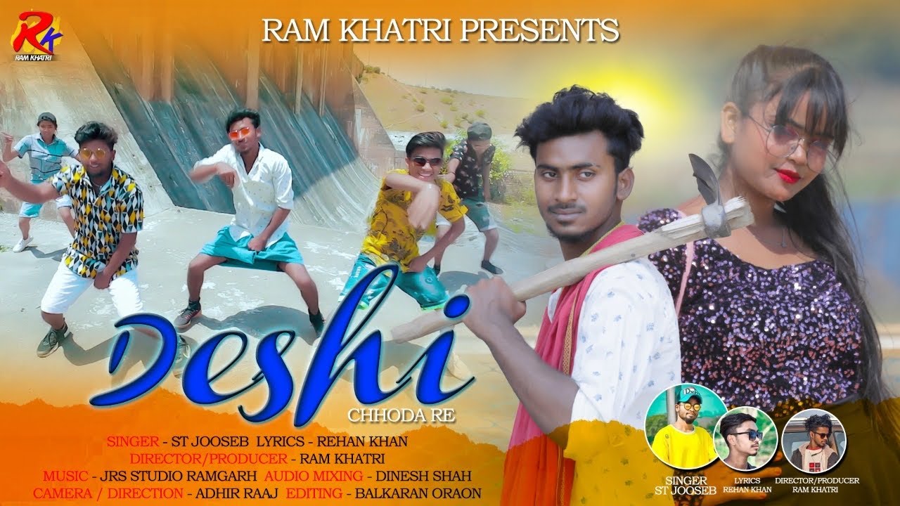#ramkhatri DESHI CHHODA FULL VIDEO NEW NAGPURI VIDEO 2021 SINGER .ST JOOSEB #ramkhatrivideo