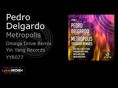 Pedro Delgardo - Metropolis (Omega Drive Remix)