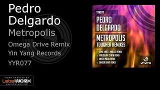 Pedro Delgardo - Metropolis (Omega Drive Remix)