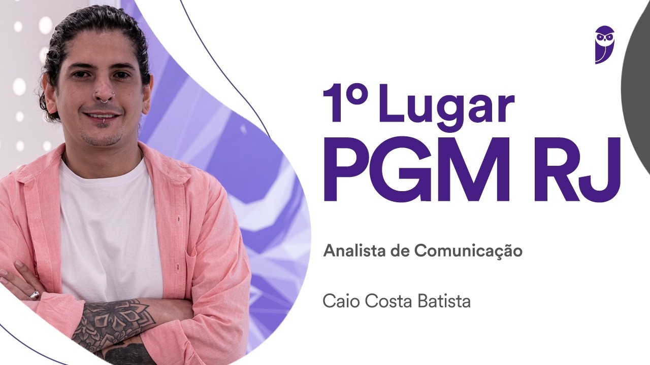 Baile dos Primeiros: Caio Batista, 1° lugar para Analista de Comunicação na PGM RJ