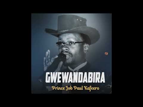 Gwewandabira - Prince Job Paul Kafeero (Official HQ Audio)