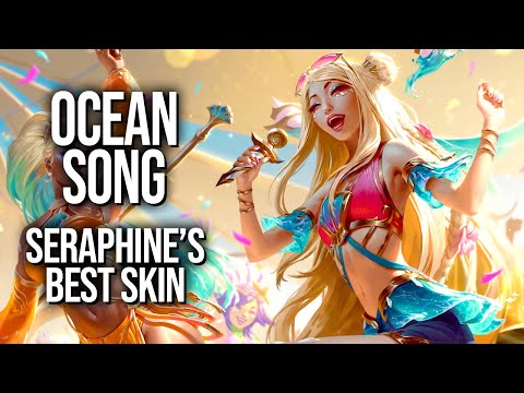 Ocean Song makes Seraphine a different kind of pop-star || Best & Worst Skins