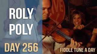 Roly Poly - Fiddle Tune a Day - Day 256