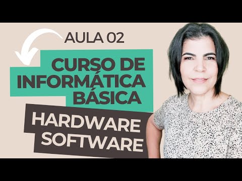 Curso de Informática Básica - Aula 02 - O que é um computador, Hardware, Software e Programação