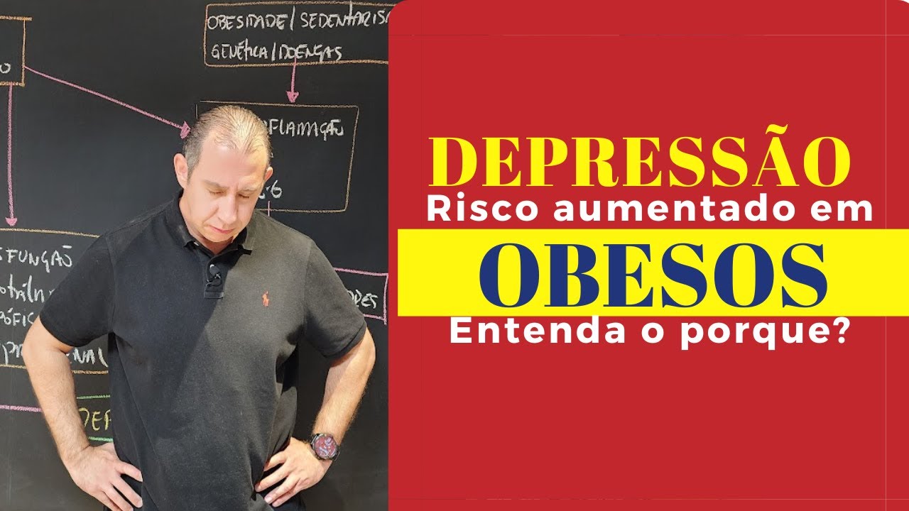Depressão: Risco aumentado em Obesos. Entenda o porque?