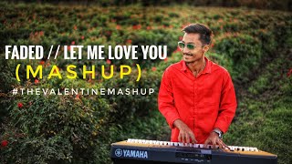 Download lagu Faded//Let me love you (Mashup) mp3