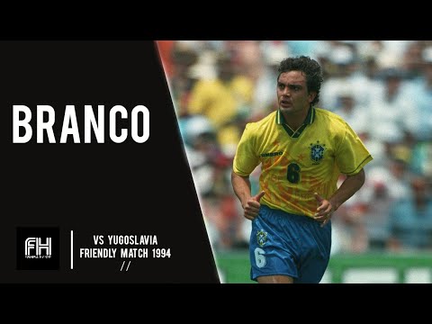 Branco ● Skills ● Brazil 2-0 Yugoslavia ● Frendly Match 1994