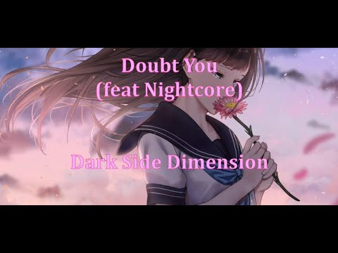 Doubt You (D.S.D Slow Music Release feat Nightcore)
