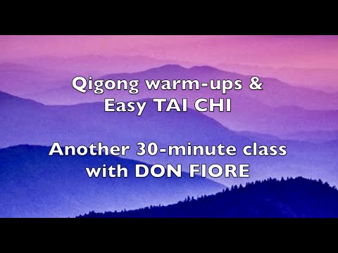Qigong Warm-ups & Easy Tai Chi - 30-min with Don Fiore