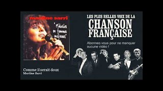 Martine Sarri - Comme il serait doux