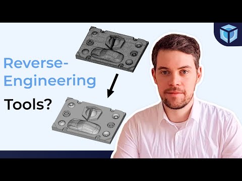 What Reverse Engineering Tools Are Available? (Convert a 3D Scan to CAD)