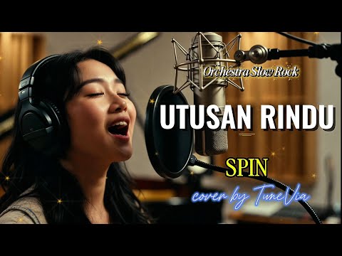 Utusan Rindu - Spin | Versi Slow Rock Orkestra Tribute (Cover by TuneVia) 