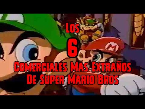 Los 6 Comerciales Mas Extraños De Super Mario Bros