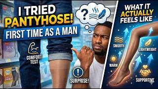 Men Trying Pantyhose for the First Time – What It Actually Feels Like