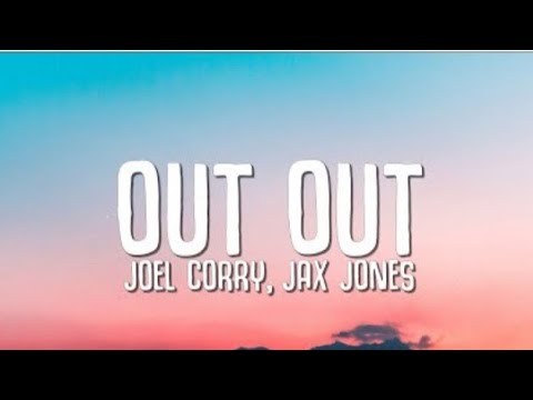 Joeli corry, Jax jones_ out out (lyrics) ft charli Xcx& saweetie