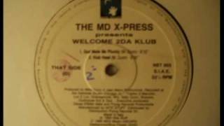 The MD X-Press - Welcome 2 Da Club (Demo Mix) - 1994