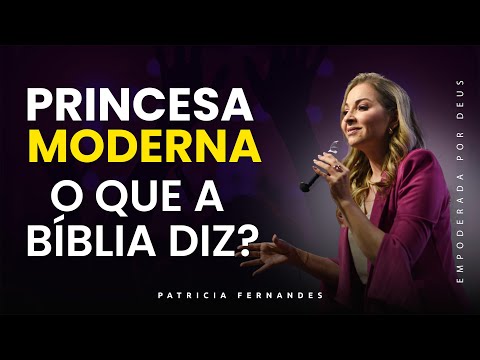 Princesas do Reino: Santidade e Modéstia Que Transformam Sua Vida | Patricia Fernandes