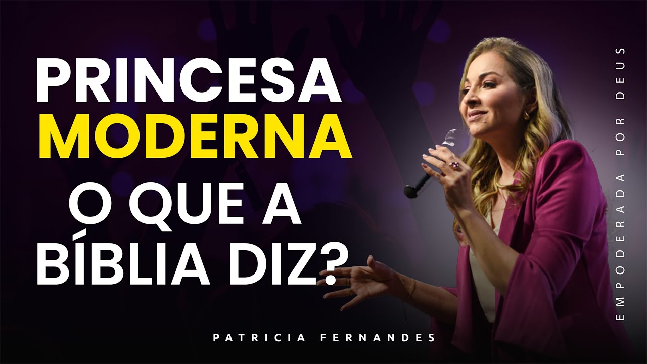 Princesas do Reino Como a Santidade e a Modéstia Transformam Sua Vida Patricia Fernandes