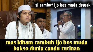 Download lagu MAS IDHAM RAMBUT IJO BOS BAKSO DUNIA CANDU NGAJI DI ST mp3 Download lagu MAS IDHAM RAMBUT IJO BOS BAKSO DUNIA CANDU NGAJI DI ST mp3