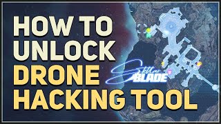 How to unlock Drone Hacking Tool Stellar Blade