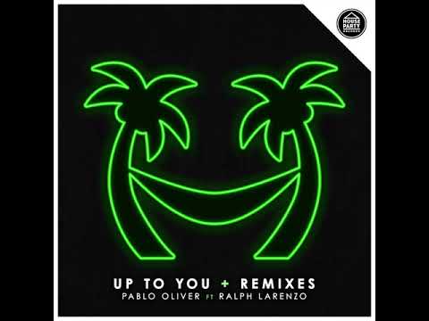 Pablo Oliver: Up To You (feat. Ralph Larenzo) (ONE&TWO Remix
