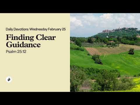 Finding Clear Guidance – Daily Devotional