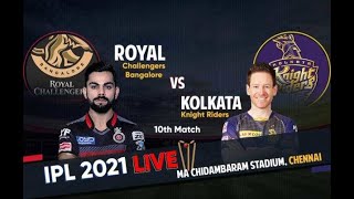 IPL 2021 - RCB vs KOL | Bangalore vs Kolkata Match 10  | Live Cricket Score