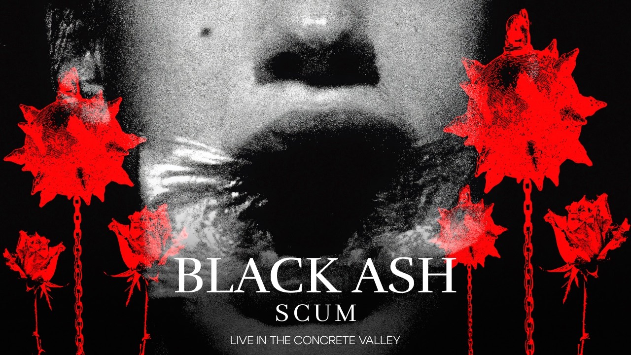 Black Ash — Scum Live in the Concrete Valley