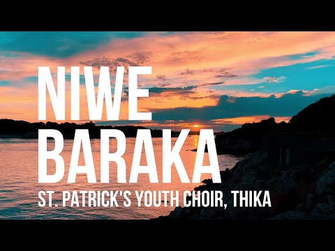 Niwe Baraka Lyrics Video - SPYC Thika