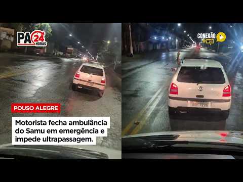 Vídeo: Motorista fecha ambulância do Samu em emergência e impede ultrapassagem.