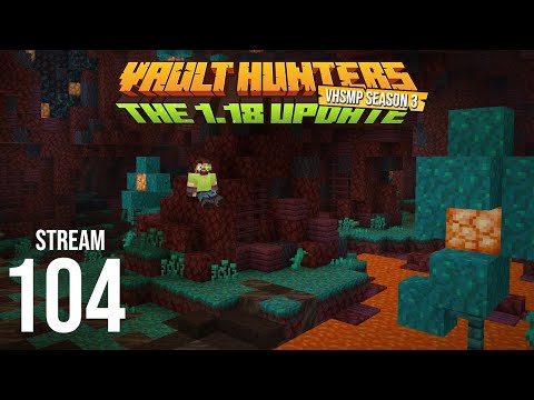 New endeavors Update 11 - VHSMP Season 3 stream VOD 104 - Vault Hunters 1.18